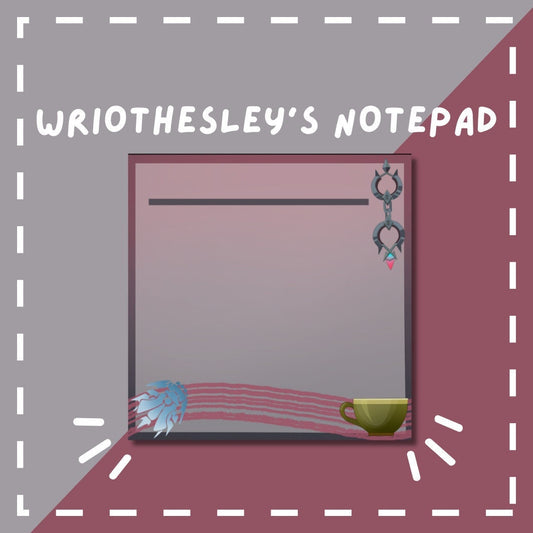 Wriothesley Notepad