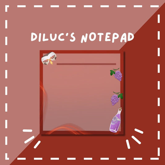 Diluc Notepad