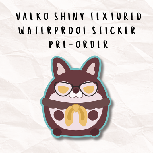 Valko Textured Shiny Waterproof Sticker - PREORDER